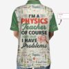 Orange prints model I Am A Physics Teacher Custom Polo Shirt