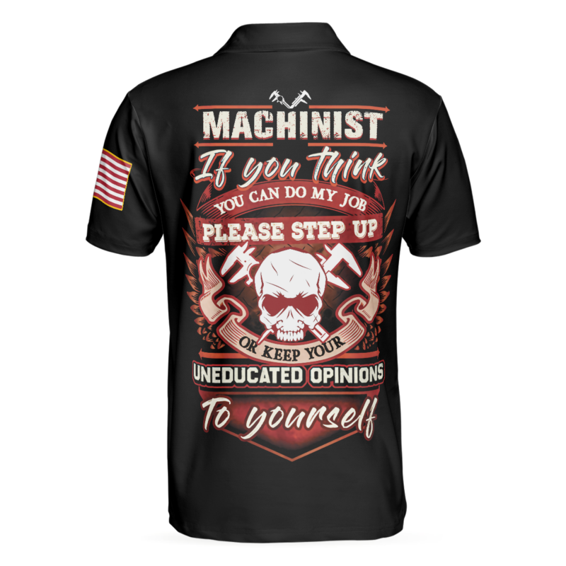 Orange prints back of Machinist Proud Skull Polo Shirt, If You Think You Can Do My Job Polo Shirt, Best Machinist Shirt For Men