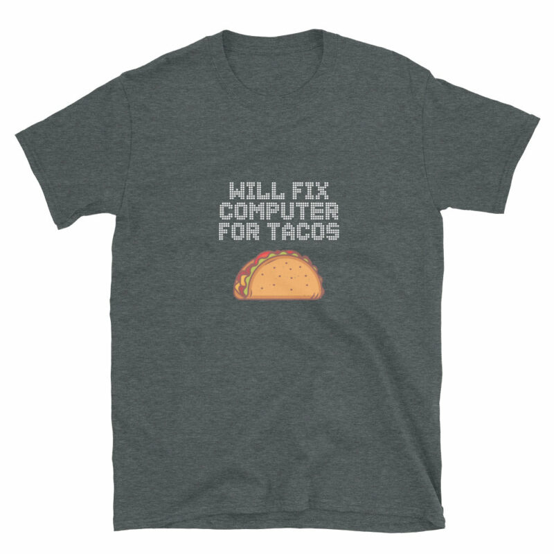 Orange prints Will Fix Computer For Tacos - Geek Coding T-shirt
