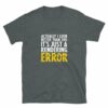 Orange prints Its Just A Rendering Error - Funny Gamer Shirt - Video Gamer Shirt